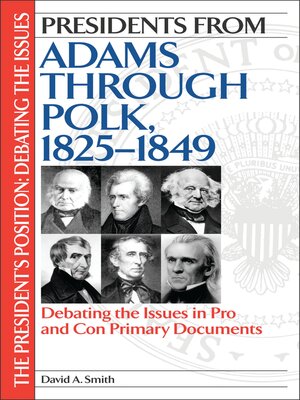 cover image of Presidents from Adams through Polk, 1825-1849
